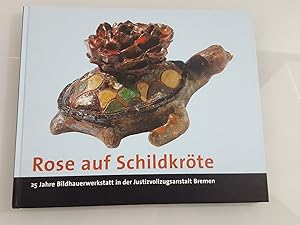 Bild des Verkufers fr Rose auf Schildkrte zum Verkauf von SIGA eG