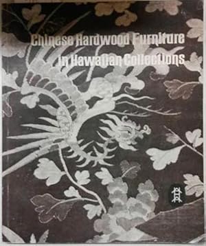 Seller image for Chinese Hardwood Furniture in Hawaiian Collections for sale by SEATE BOOKS