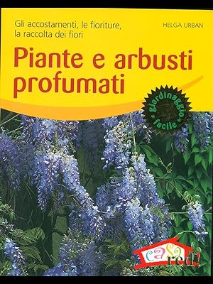 Bild des Verkufers fr Piante e arbusti profumati zum Verkauf von Librodifaccia