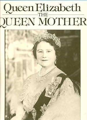 Seller image for Queen Elizabeth the Queen Mother for sale by CHARLES BOSSOM