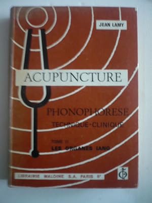 Acupuncture - Phonophorèse - Technique-clinique - Tome II