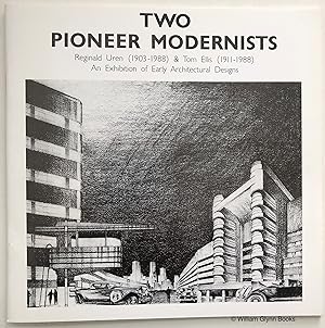 Two Pioneer Modernists. Reginald Uren (1903-1988) & Tom Ellis (1911-1988) an Exhibition of Early ...