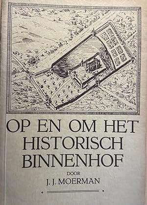 [History, The Hague] Op en om het historisch Binnenhof, G. B. van Goor Zonens Uitgeversmaatschap...