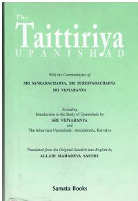 Bild des Verkufers fr The Taittiriya Upanishad: With the Commentaries of Sri Sankaracarya, Sri Suresvaracarya and Sri Vidyaranya zum Verkauf von Vedic Book Services