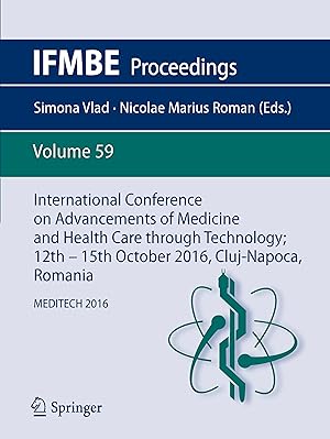 Immagine del venditore per International Conference on Advancements of Medicine and Health Care through Technology 12th - 15th October 2016, Cluj-Napoca, Romania venduto da moluna