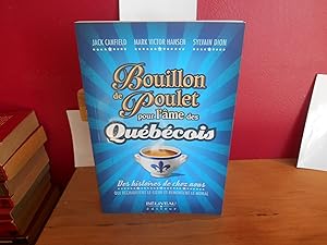 Image du vendeur pour Bouillon de poulet pour l'me des Qubcois mis en vente par La Bouquinerie  Dd