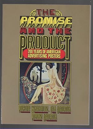 Image du vendeur pour PROMISE AND THE PRODUCT 200 Years of American Advertising Posters mis en vente par The Reading Well Bookstore