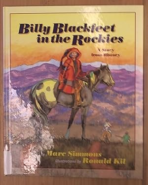 Imagen del vendedor de Billy Blackfeet in the Rockies: A Story from History (Children of the West) a la venta por Archives Books inc.