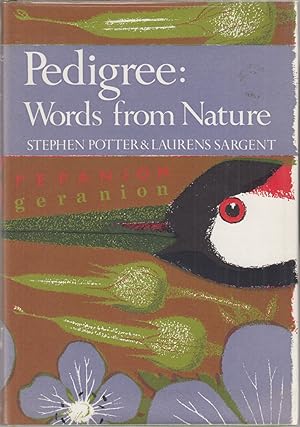 Seller image for PEDIGREE: ESSAYS ON THE ETYMOLOGY OF WORDS FROM NATURE. By Stephen Potter and Laurens Sargent. New Naturalist No. 56. for sale by Coch-y-Bonddu Books Ltd