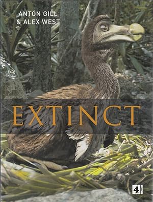 Seller image for EXTINCT. By Anton Gill and Alex West. for sale by Coch-y-Bonddu Books Ltd