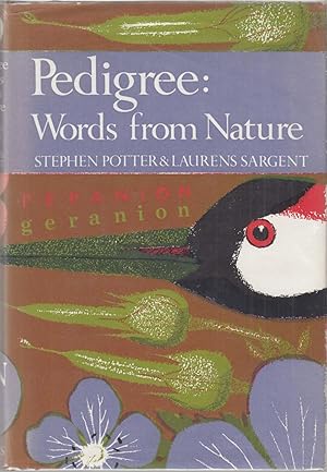 Imagen del vendedor de PEDIGREE: ESSAYS ON THE ETYMOLOGY OF WORDS FROM NATURE. By Stephen Potter and Laurens Sargent. New Naturalist No. 56. a la venta por Coch-y-Bonddu Books Ltd