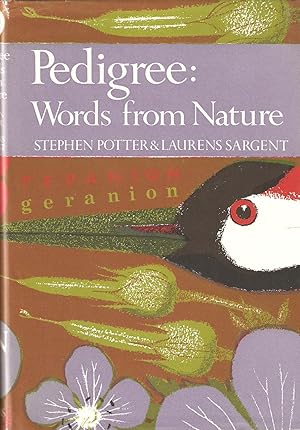 Seller image for PEDIGREE: ESSAYS ON THE ETYMOLOGY OF WORDS FROM NATURE. By Stephen Potter and Laurens Sargent. New Naturalist No. 56. for sale by Coch-y-Bonddu Books Ltd