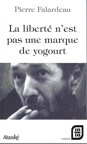 Image du vendeur pour La Libert N'Est Pas Une Marque De Yogourt mis en vente par BYTOWN BOOKERY