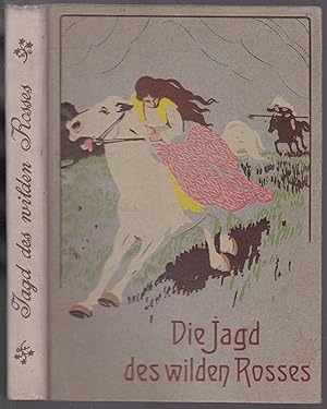 Imagen del vendedor de Die Jagd des wilden Rosses oder Die Kriegsfrte. Erzhlungen aus dem fernen Osten nach Kapitn Mayne Reid von Hermann Fischer a la venta por Graphem. Kunst- und Buchantiquariat