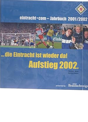 Bild des Verkufers fr Jahrbuch 2001/2002 die Eintracht ist wieder da! Aufstieg 2002. zum Verkauf von Antiquariat Bcherlwe