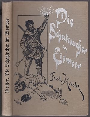 Seller image for Die Schatzsucher im Eismeer. Eine Erzhlung fr die reifere Jugend . Mit Tonbildern von Otto Gerlach for sale by Graphem. Kunst- und Buchantiquariat