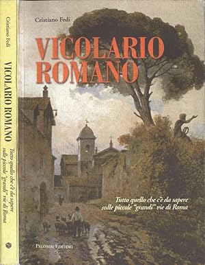 Bild des Verkufers fr Vicolario romano Tutto quello che c'  da sapere sulle piccole grandi vie di Roma zum Verkauf von Biblioteca di Babele