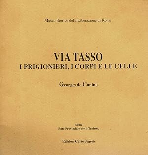 Seller image for Georges de Canino. Via Tasso. I prigionieri, i corpi e le celle for sale by Biblioteca di Babele