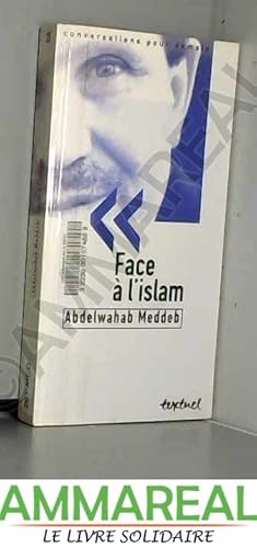 Bild des Verkufers fr Face  l'islam : Entretien avec Philippe Petit zum Verkauf von Ammareal