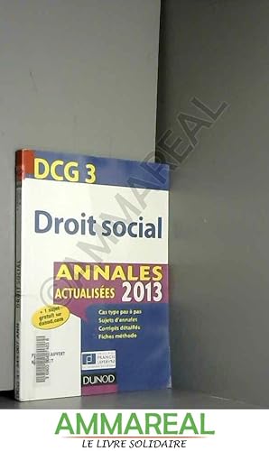 Bild des Verkufers fr DCG 3 - Droit social - Annales 2013: Annales actualises zum Verkauf von Ammareal