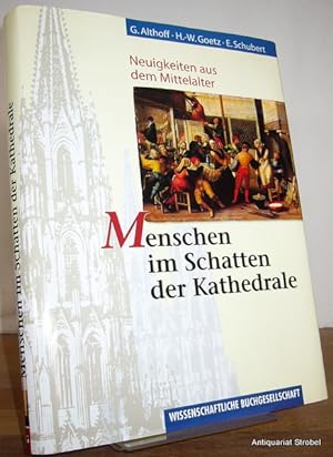 Seller image for Menschen im Schatten der Kathedrale. Neuigkeiten aus dem Mittelalter. for sale by Antiquariat Christian Strobel (VDA/ILAB)