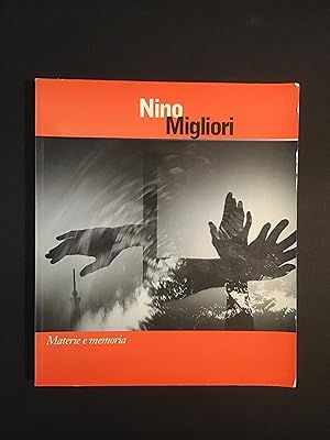 Seller image for NINO MIGLIORI. MATERIE E MEMORIA for sale by Il Mondo Nuovo