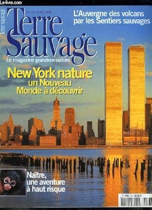 Image du vendeur pour Terre sauvage n 127 - Vol au dessus d'Exuma Cays, Naitre, quelle drole d'aventure, New York nature, un nouveau Monde a dcouvrir par Jonathan Farren et Thomas O'Neill, Himalaya, a la rencontre du printemps par Dorothe Lagard, Quand les bancs jouent les mis en vente par Le-Livre