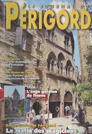 Imagen del vendedor de LE JOURNAL DU PERIGORD N 139 - Presse-express, sacr Eugne - Dtente, cris et chuchotement des fontaines - Place de village, Virac, l'ange gardien du fleuve - Tendances, le matin des magiciens, entre Quercy et Prigord - L'oeil de Cyrano, une foire pour a la venta por Le-Livre