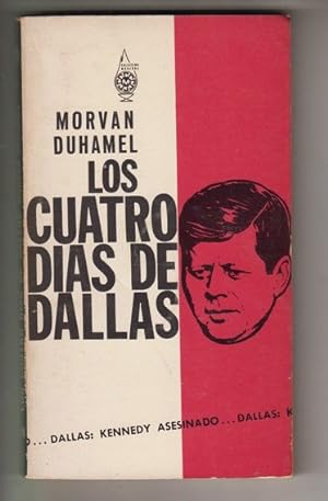 Image du vendeur pour Los Cuatro Dias De Dallas - Kennedy Asesinado mis en vente par Guido Soroka Bookseller