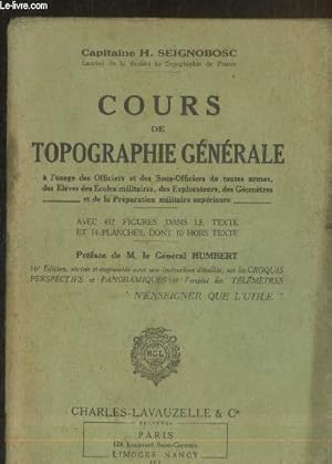 Seller image for Cours de topographie gnrale  l'usage des officiers et des sous-officiers de toutes armes, des lves des coles militaires, des explorateurs, des gomtres et de la prparation militaire suprieure for sale by Le-Livre