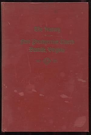 Bild des Verkufers fr The History of the First Presbyterian Church Danville, Virginia 1826 to 1951 zum Verkauf von RT Books