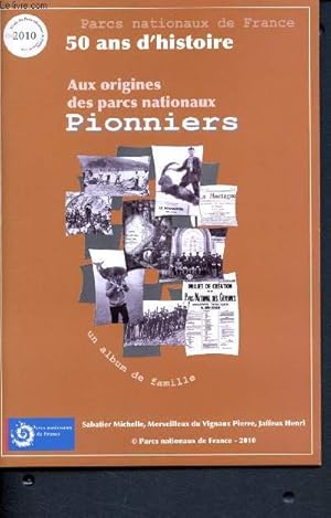 Bild des Verkufers fr Parcs nationaux de France - 50 ans d'histoire - Aux origines des parcs nationaux pionniers- Un album de famille zum Verkauf von Le-Livre