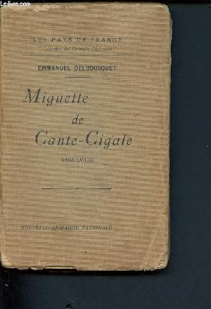 Seller image for Miguette de Cante-Cigale - Les pays de France collection des crivains rgionnaux for sale by Le-Livre
