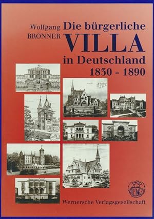 Die bürgerliche Villa in Deutschland 1830-1890.