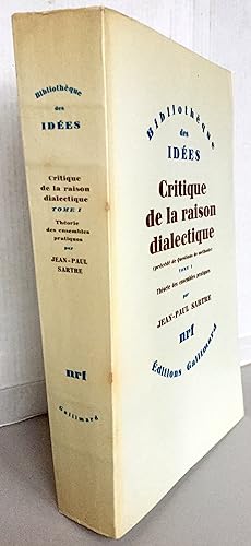 Critique de la raison dialectique (précédé de questions de méthode) tome 1 Théorie des ensembles ...