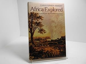 Africa Explored: Europeans in the Dark Continent, 1769-1889
