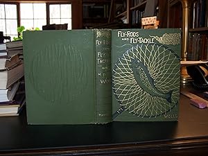Fly-Rods and Fly-Tackle suggestions as to their Manufacture and Use