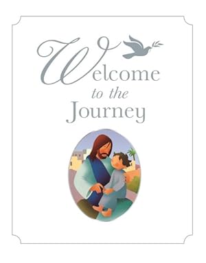 Image du vendeur pour Welcome to the Journey : A Baptism Gift mis en vente par GreatBookPrices