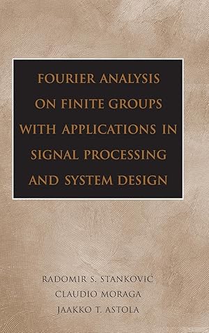 Seller image for Fourier Analysis on Finite Groups with Applications in Signal Processing and System Design for sale by moluna