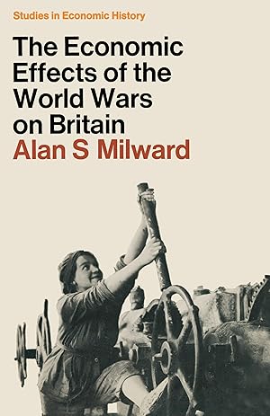 Bild des Verkufers fr The Economic Effects of the Two World Wars on Britain zum Verkauf von moluna