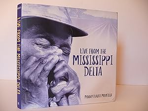 Live from the Mississippi Delta, (Signed by the author)