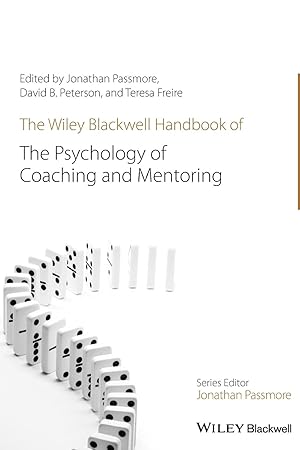 Imagen del vendedor de The Wiley-Blackwell Handbook of the Psychology of Coaching and Mentoring a la venta por moluna
