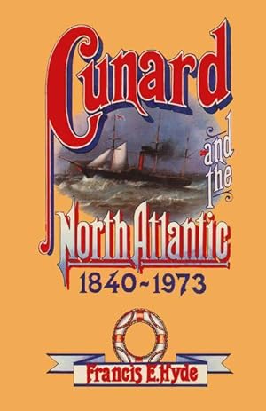 Immagine del venditore per Cunard and the North Atlantic 1840-1973 venduto da moluna