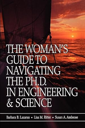 Bild des Verkufers fr The Woman\ s Guide to Navigating the Ph.D.in Engineering & Science zum Verkauf von moluna