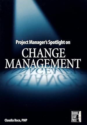 Bild des Verkufers fr Project Manager\ s Spotlight on Change Management zum Verkauf von moluna