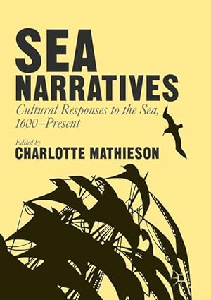 Imagen del vendedor de Sea Narratives: Cultural Responses to the Sea, 1600-Present a la venta por moluna