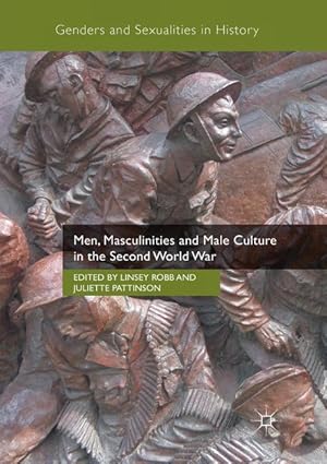 Bild des Verkufers fr Men, Masculinities and Male Culture in the Second World War zum Verkauf von moluna