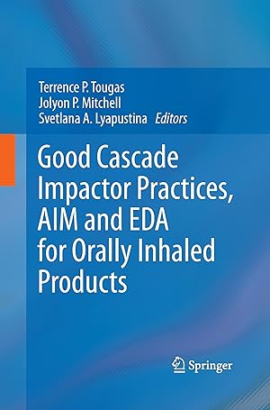 Seller image for Good Cascade Impactor Practices, AIM and EDA for Orally Inhaled Products for sale by moluna