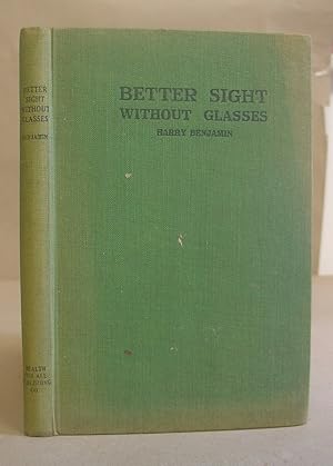 Imagen del vendedor de Better Sight Without Glasses a la venta por Eastleach Books