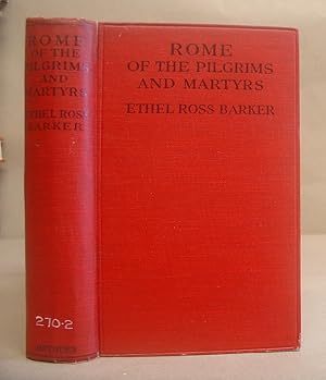 Image du vendeur pour Rome Of The Pilgrims And The Martyrs - A Study In The Martyrologies, Itineraries Syllog, And Other Contemporary Documents mis en vente par Eastleach Books